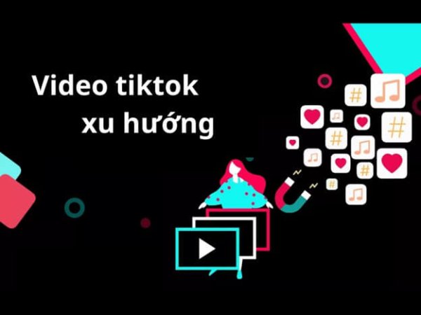 Hướng dẫn cách làm video tiktok lên xu hướng hiệu quả cao