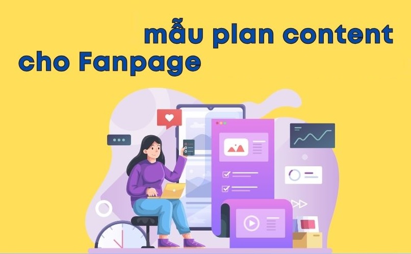 Tiêu chí chọn mẫu plan content Fanpage
