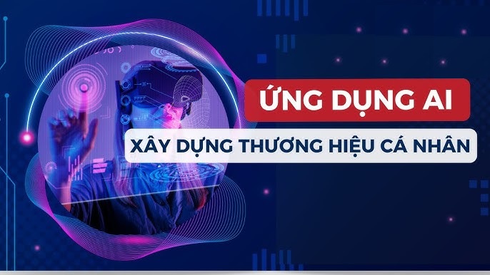 Khóa học “Xây dựng thương hiệu cá nhân với AI”