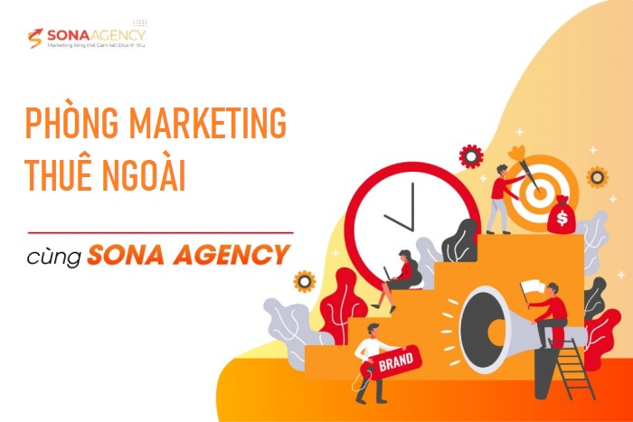 SONA Agency – Dịch vụ marketing thuê ngoài chuyên nghiệp