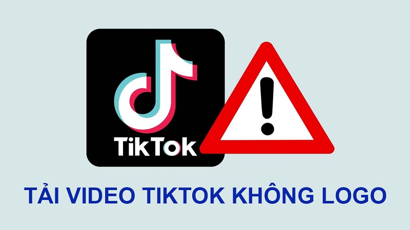 Những lỗi phổ biến khi tải video TikTok không có logo